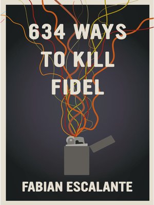 cover image of 634 Ways to Kill Fidel